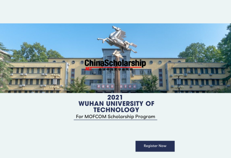 2021 Wuhan University of Technology for MOFCOM Scholarship Program