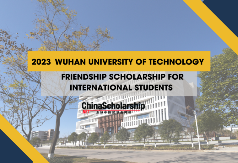 2023 Wuhan University of Technology Friendship Scholarship